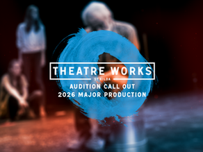 AUDITION CALL-OUT – MAJOR NEW THEATRE WORKS PRODUCTION (2026)