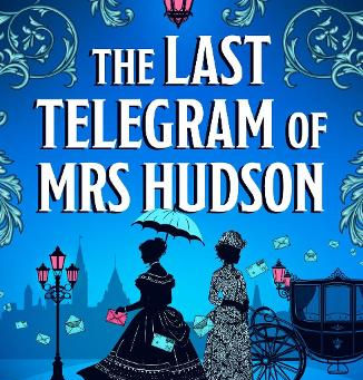 Review of The Last Telegram of Mrs Hudson by Mattea Orr