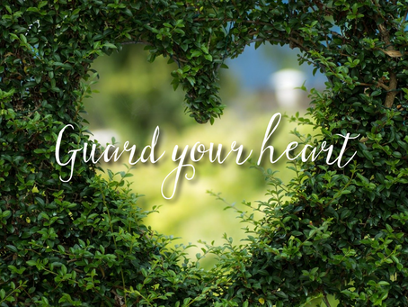 Guard Your Heart