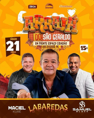 2ª edição do Arraiá do São Geraldo terá shows de Maciel Kuré, Labaredas e Samuel BlackÂ