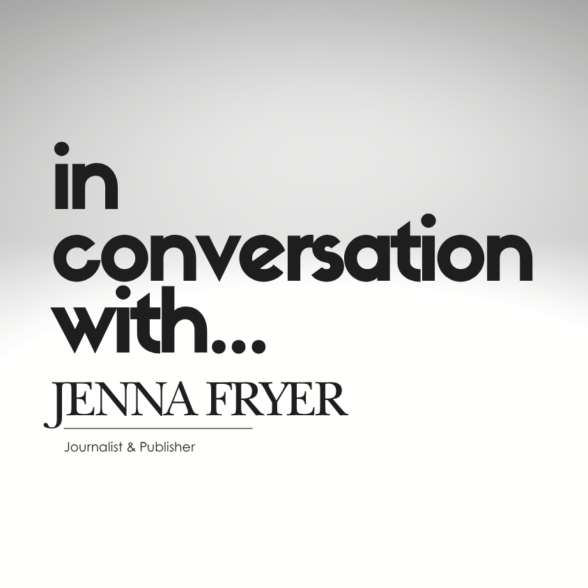 In Conversation With... Jenna Fryer
