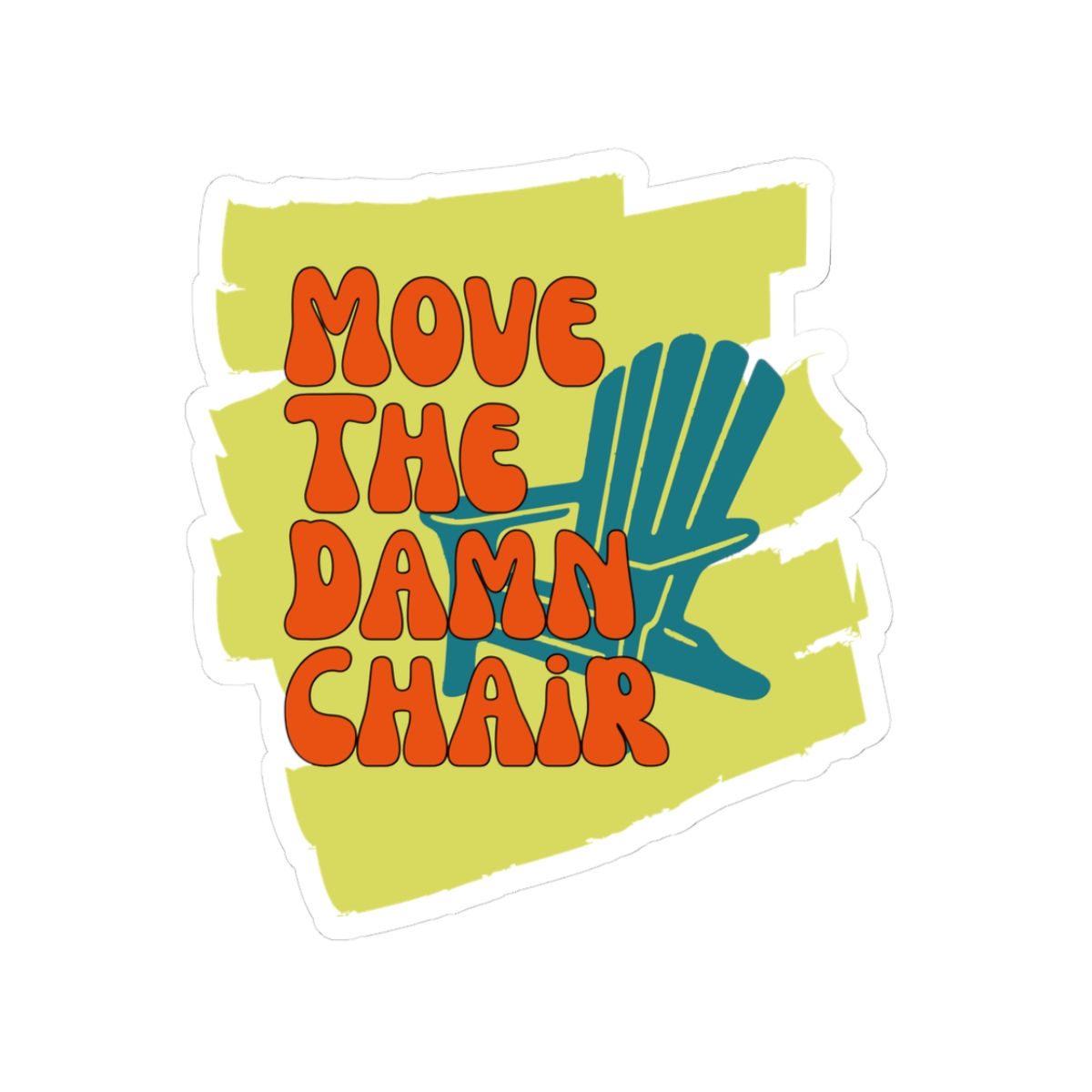 Move The Damn Chair, Playful Retro Kiss-Cut Stickers
