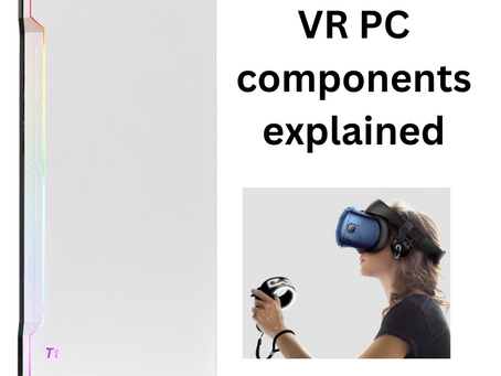 The components of a VR-capable computer explained	