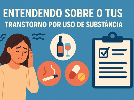 Entendendo o Transtorno por Uso de Substâncias: Como Identificar, Tratar e Superar