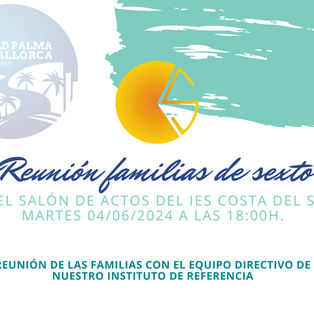 IES COSTA DEL SOL. REUNIÓN FAMILIAS DE SEXTO