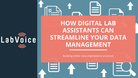 How Digital Lab Assistants Can Streamline Your Data Management