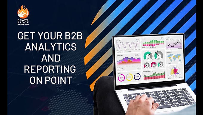 Get your B2B Marketing Analytics and Reporting On Point