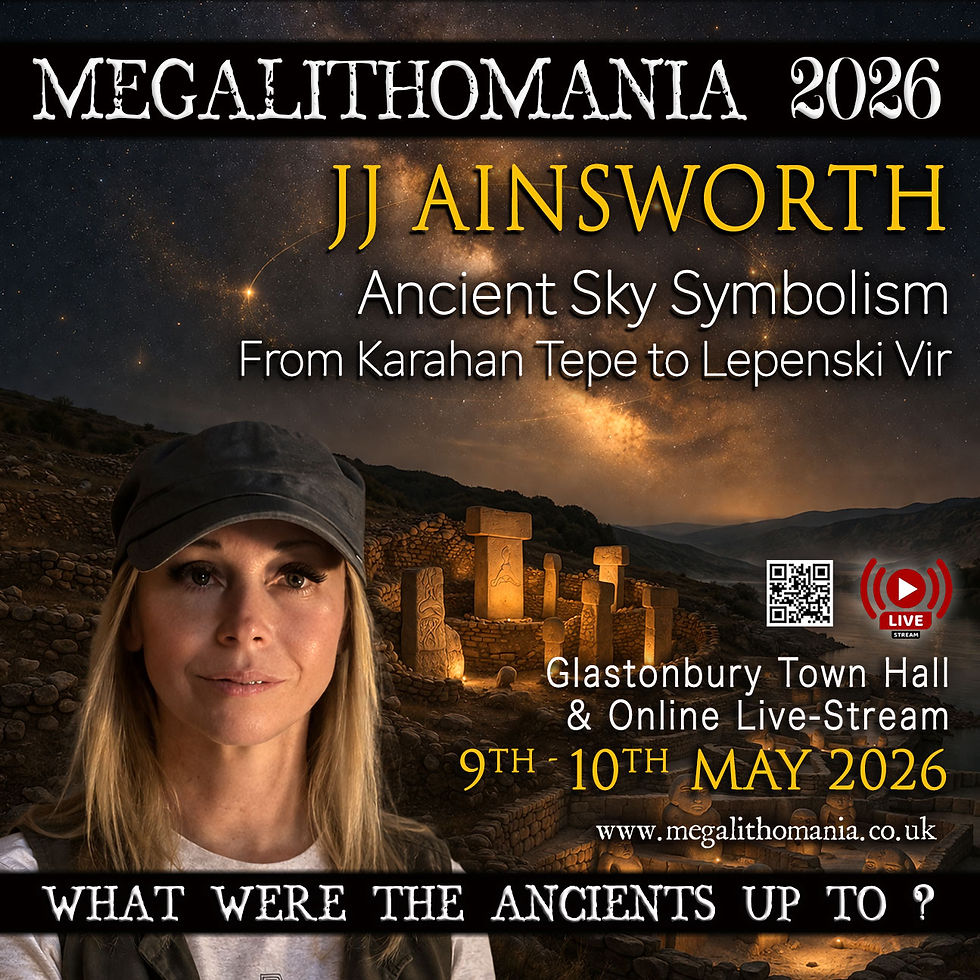 Megalithomania 2026 poster for J.J. Ainsworth’s talk on ancient sky symbolism from Karahan Tepe to Lepenski Vir.