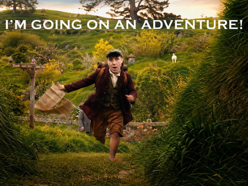 I’m going on an adventure