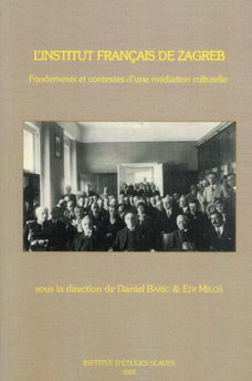 L'Institut français de Zagreb・Fondements et contextes d'une médiation culturelle