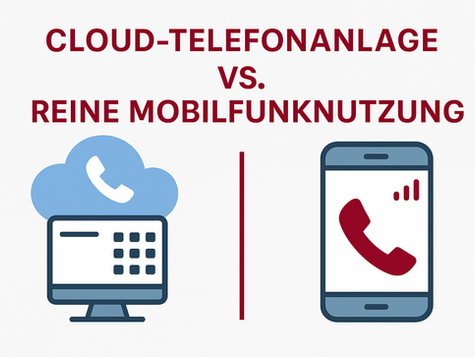Cloud-Telefonanlage vs. reine Mobilfunknutzung