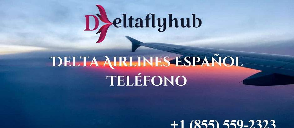Delta Airlines Español Teléfono | Servicio al Cliente