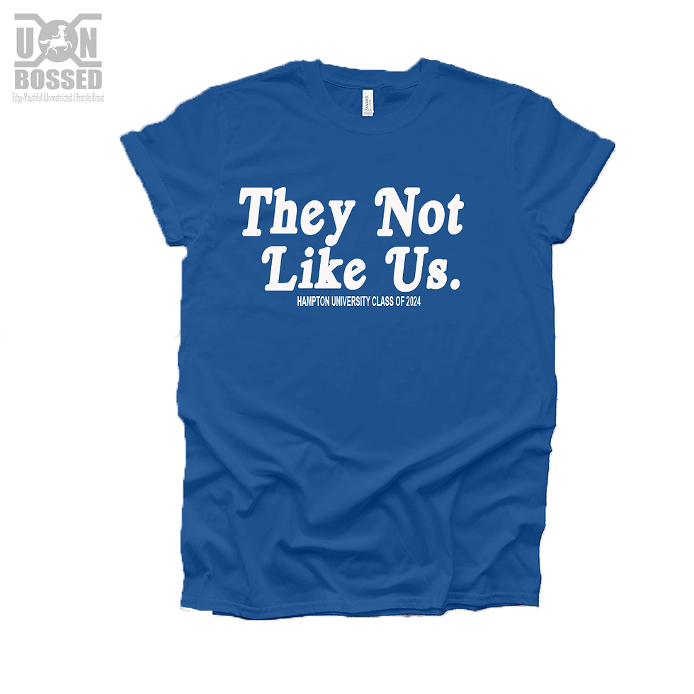 Thumbnail: HBCU THEY NOT LIKE US T-SHIRT (CUSTOMIZABLE)*
