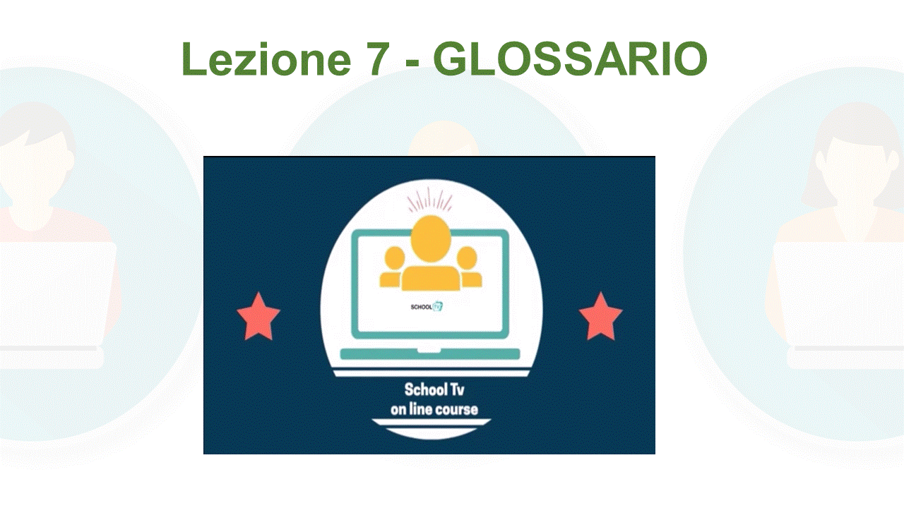 GLOSSARIO Lezione 7