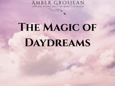 The Magic of Daydreams