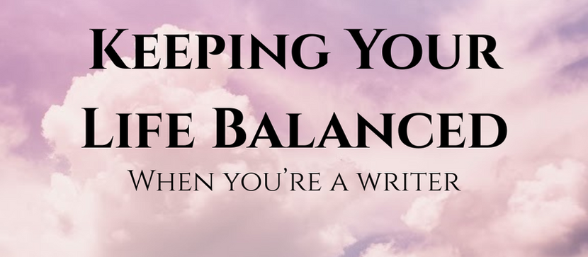 Keeping your life balanced when you're a writer