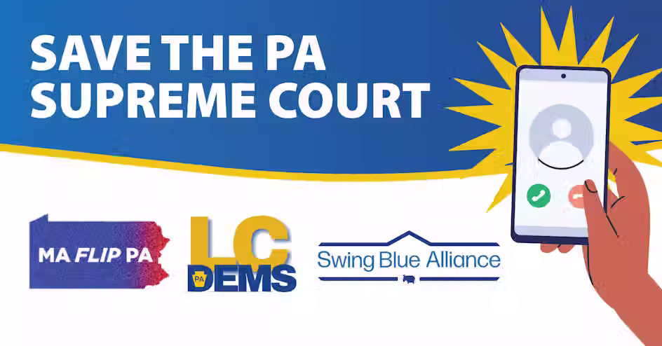 Call Voters to Save the PA Supreme Court with Swing Blue Alliance
