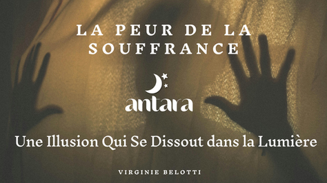 La Peur de la Souffrance : Une Illusion Qui Se Dissout dans la Lumière