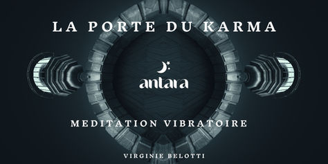 Méditation: La porte du Karma.
