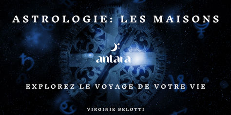 Les Maisons Astrologiques : Explorez le Voyage de votre Vie.