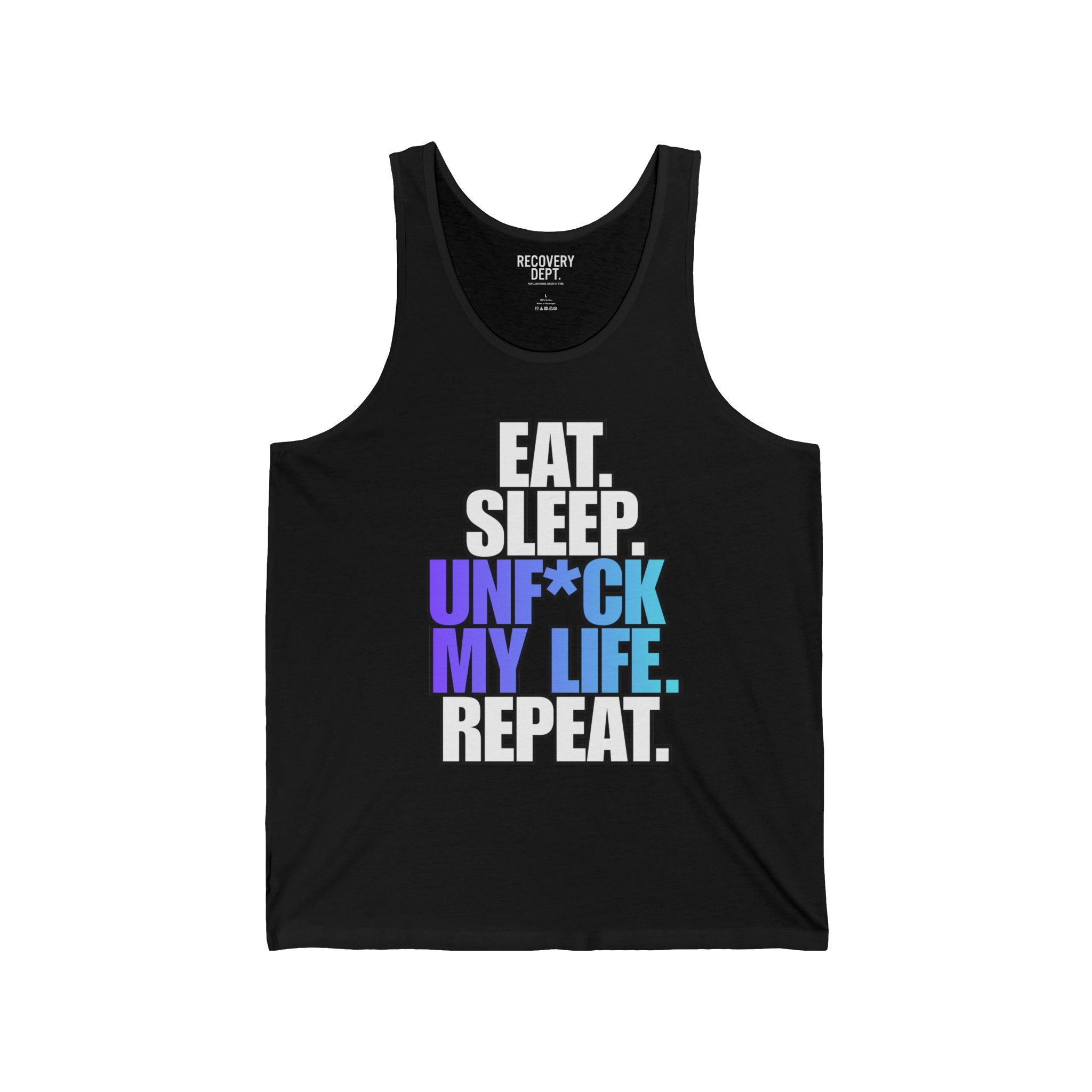 Eat. Sleep. Unf*ck My Life. Repeat. Tank