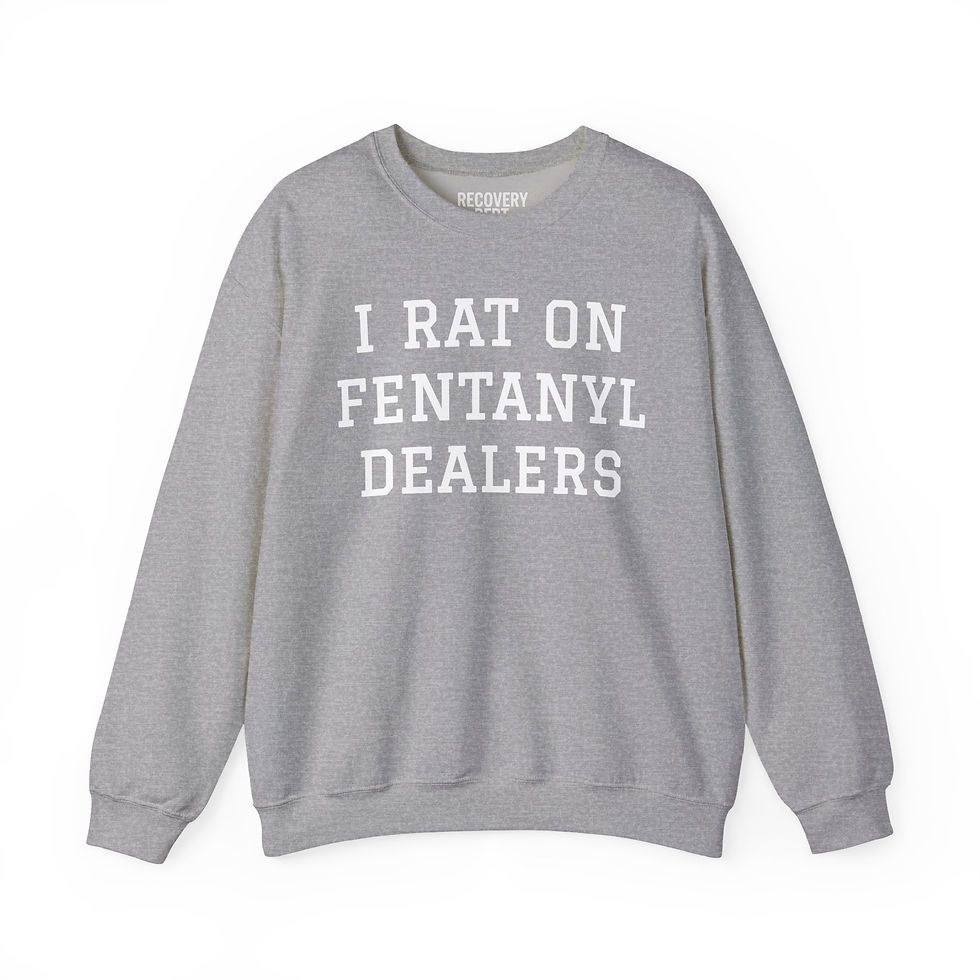 Thumbnail: I Rat on Fentanyl Dealers Crewneck Sweatshirt