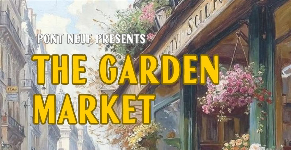 The Garden Market at Pont Neuf