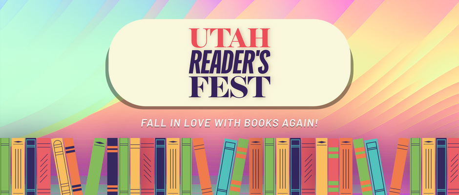 Utah Reader’s Fest: Stories, Authors, and Community