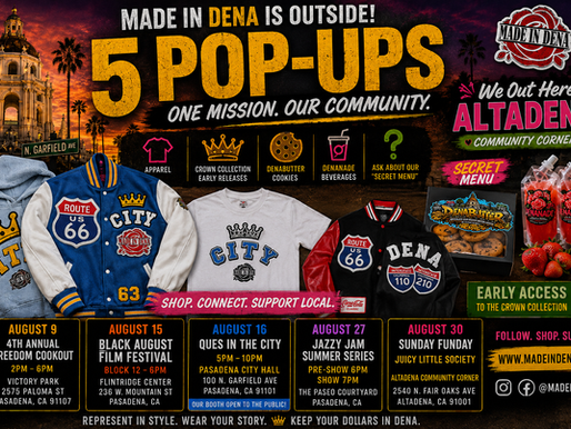 MADE IN DENA Is Outside This August: Five Community Pop-Ups Across Pasadena and Altadena