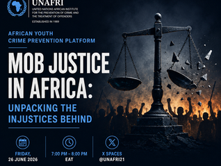 Promotional graphic for UNAFRI's African Youth Crime Prevention Platform discussion on "Mob Justice in Africa: Unpacking the Injustices Behind," featuring a broken scale of justice and event details.