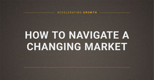 How to navigate a changing market