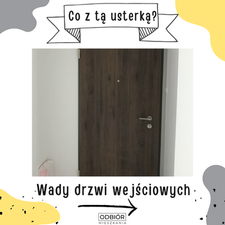 Co z tą usterką? Wady drzwi wejściowych na odbiorze mieszkania w stanie deweloperskim.