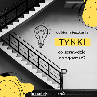 Odbiór mieszkania - Tynki - co sprawdzić, co zgłaszać?