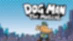 Dog Man The Musical
