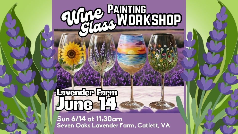 Lavender Farm Wine Glass Painting Workshop
