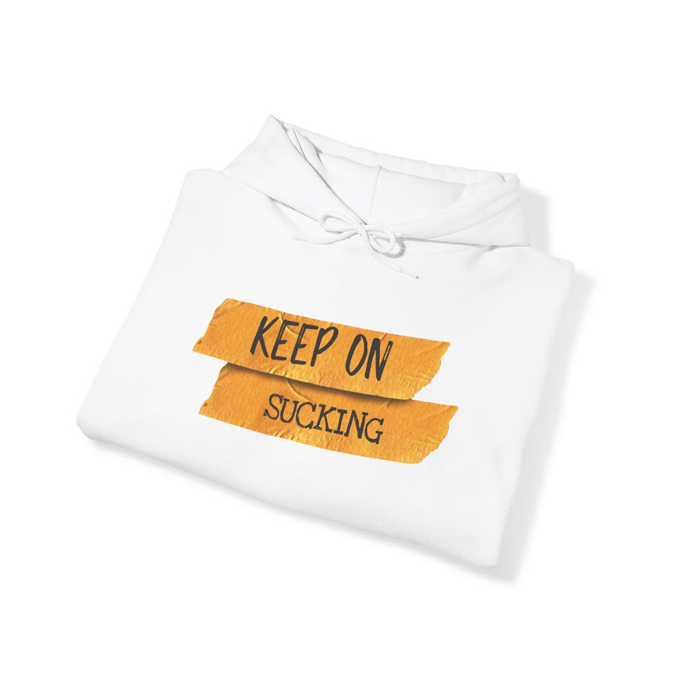 Thumbnail: Keep on sucking Hooded Sweatshirt
