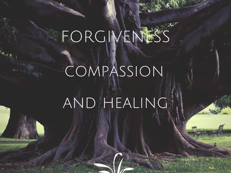 Forgiveness, Compassion and Healing