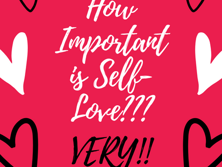 How Important is Self-Love????
