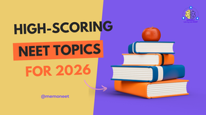 High-Scoring NEET 2026 Topics: What to Prioritize in Physics, Chemistry & Biology