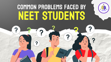 Common Major Problems Faced by NEET Students (Based on 2026)