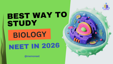 Best way to study NCERT Biology for the NEET exam 2026?