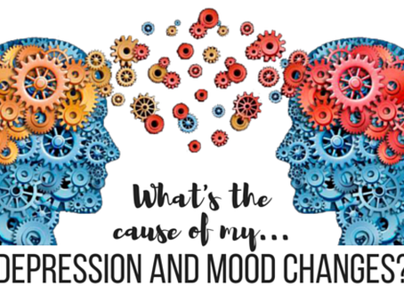 What is the Cause of my Depression & Mood Changes