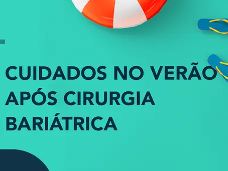 Cuidados no Verão Após Cirurgia Bariátrica