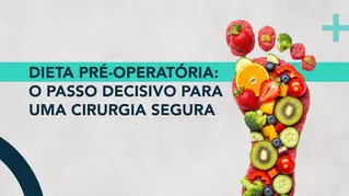 Dieta pré-operatória: O passo decisivo para uma cirurgia segura