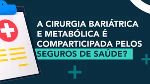 A Cirurgia Bariátrica e Metabólica é comparticipada pelos seguros de saúde?