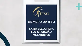 Membro da IFSO – Saiba escolher o seu cirurgião metabólico