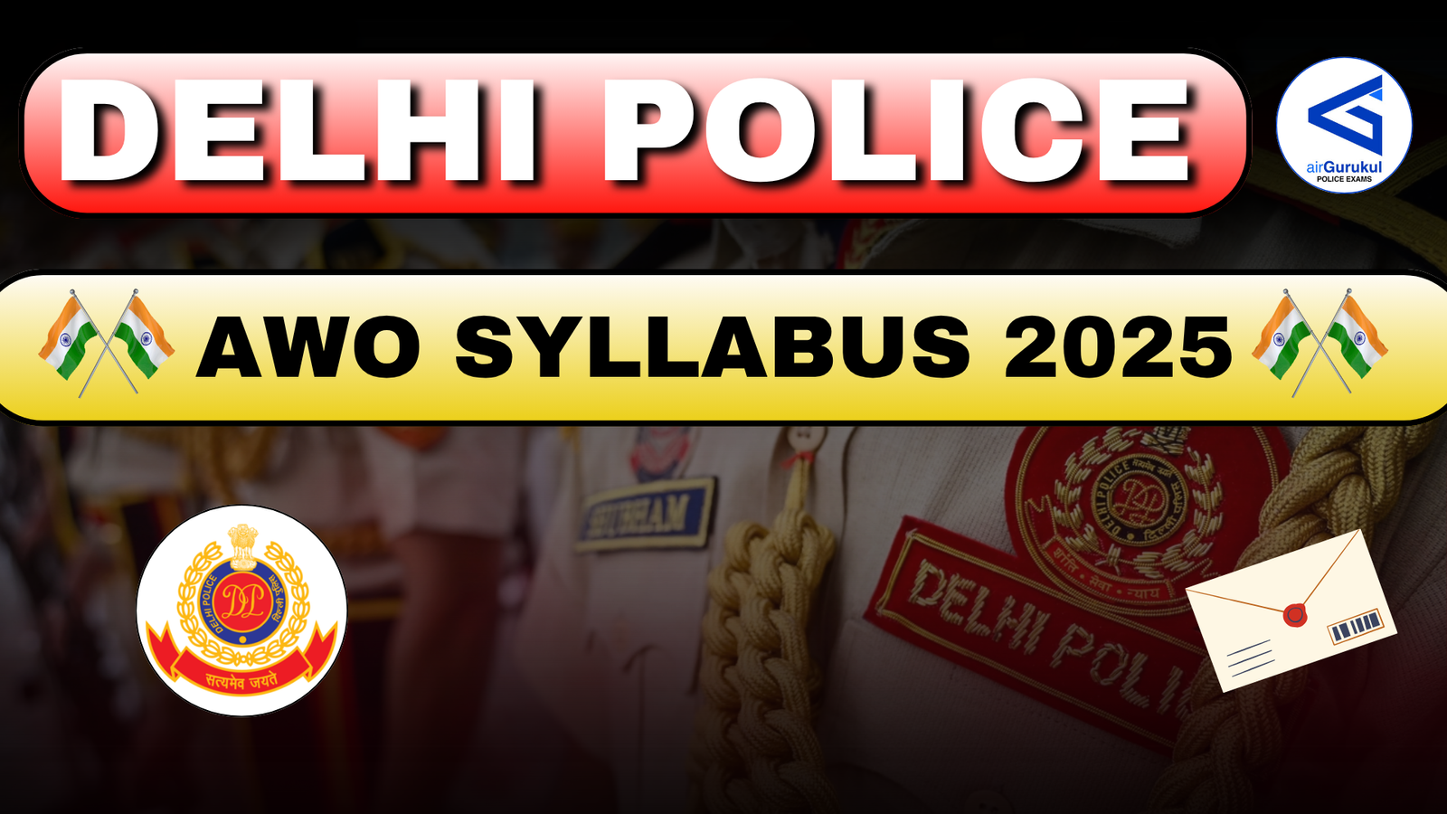Delhi Police AWO Syllabus 2025 – airGurukul Complete Guide