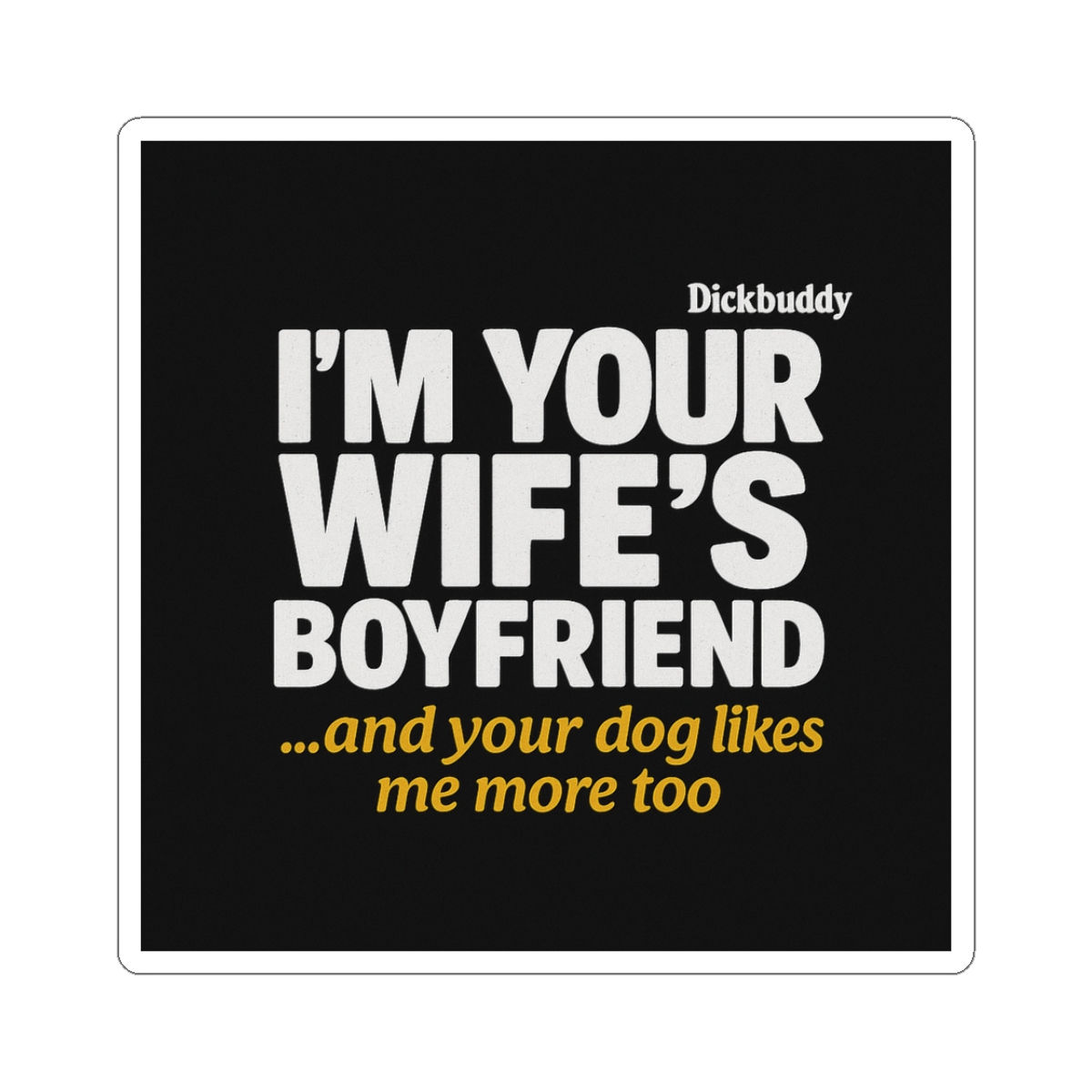 Wife's Boyfriend Sticker