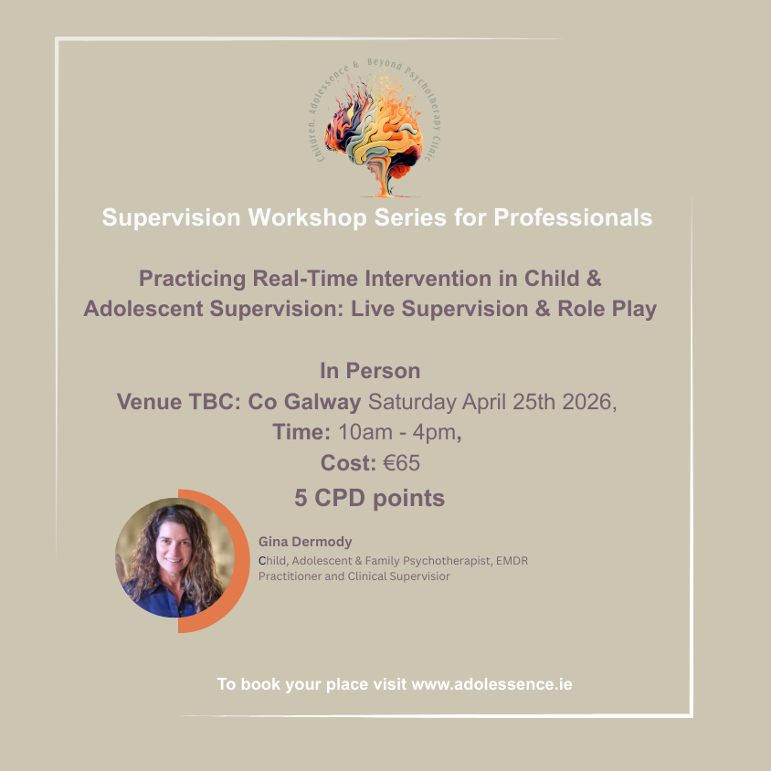 Practicing Real-Time Intervention in Child & Adolescent Supervision: Live Supervision & Role Play