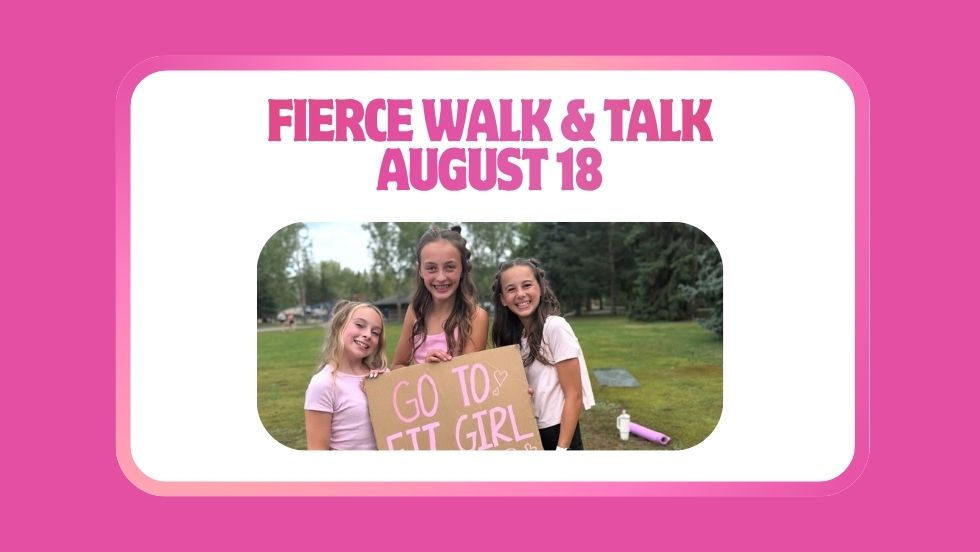 Fierce Walk & Talk August 18